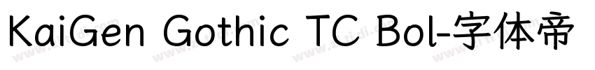 KaiGen Gothic TC Bol字体转换